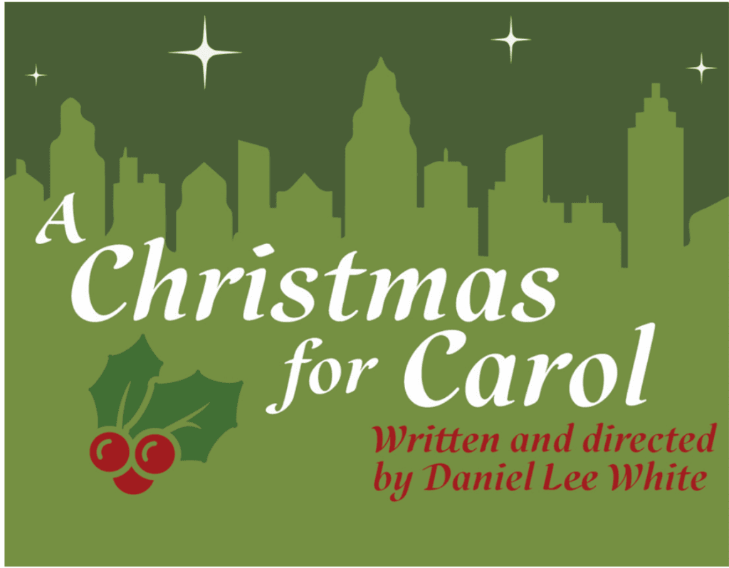 NEWPORT PLAYHOUSE "A CHRISTMAS FOR CAROL" NOVEMBER 13, 2022 Wade